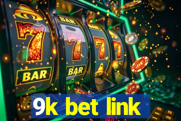 9k bet link